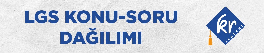 LGS KONU DAĞILIMI VE SORU DAĞILIMI