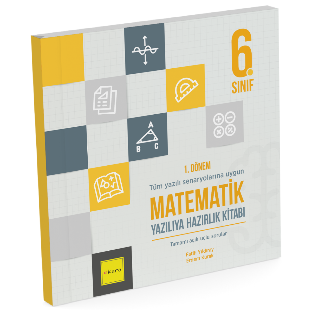 Kare Yayınları 6. Sınıf 1. Dönem Matematik Yazılıya Hazırlık Kitabı Kare Yayınları 6. Sınıf 1. Dönem Matematik Yazılıya Hazırlık Kitabı