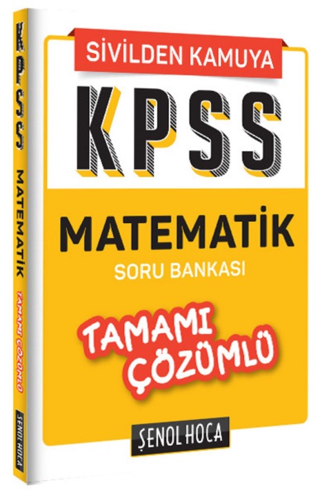 KPSS Matematik Tamamı Çözümlü Soru Bankası Şenol Hoca