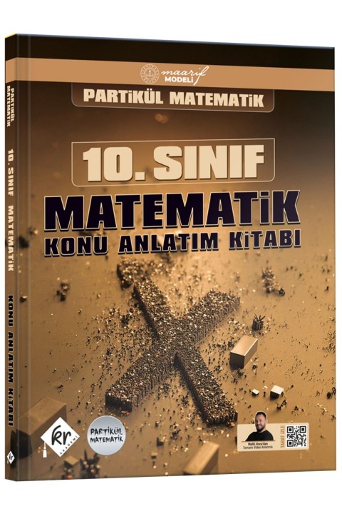Partikül Matematik Maarif Modeli 10. Sınıf Matematik Konu Anlatım Kitabı KR Akademi Yayınları