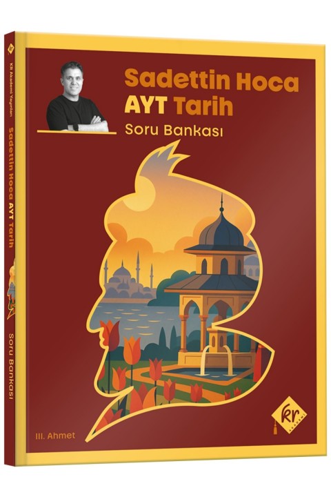 Sadettin Hoca AYT Tarih Soru Bankası - Sadettin Akyayla