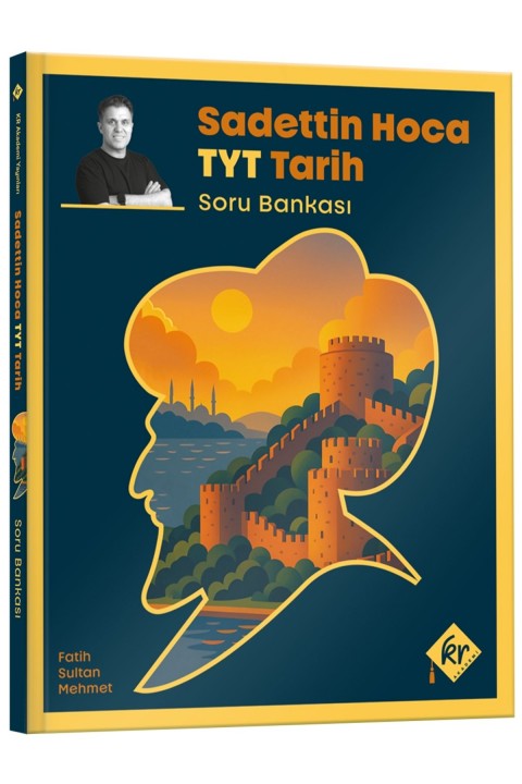 Sadettin Hoca TYT Tarih Soru Bankası - Sadettin Akyayla