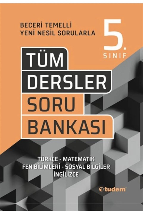Tudem Yayınları 5. Sınıf Tüm Dersler Beceri Temelli Soru Bankası