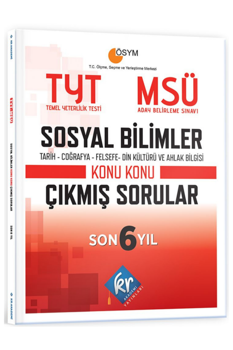 TYT - MSÜ Sosyal Bilimler Son 6 Yıl Konu Konu Çıkmış Sorular KR Akademi Yayınları