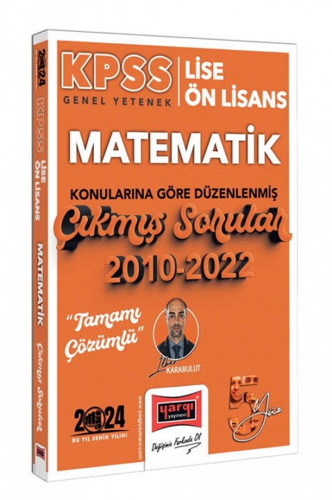 Yargı Yayınları 2024 KPSS Lise Önlisans Genel Yetenek Matematik Konularına Göre Düzenlenmiş 2010-2022 Tamamı Çözümlü Çıkmış Sorular