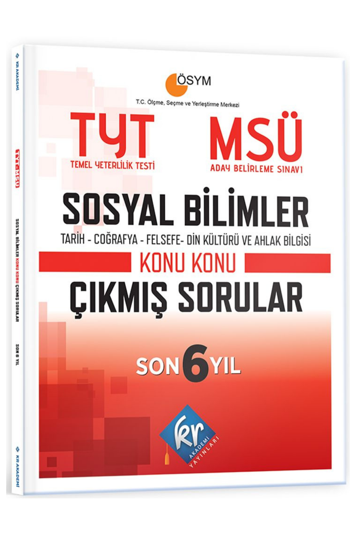 TYT - MSÜ Sosyal Bilimler Son 6 Yıl Konu Konu Çıkmış Sorular KR Akademi Yayınları